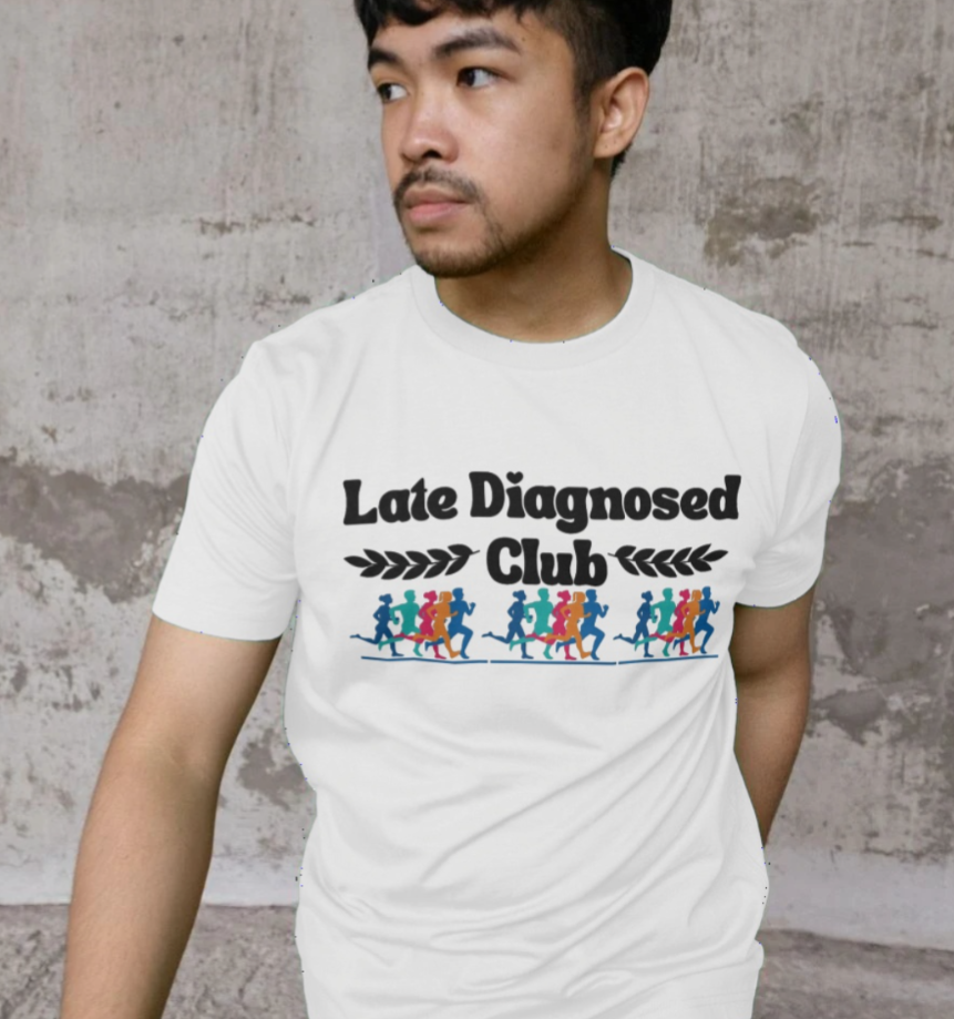 Late Diagnosed Club T-Shirt