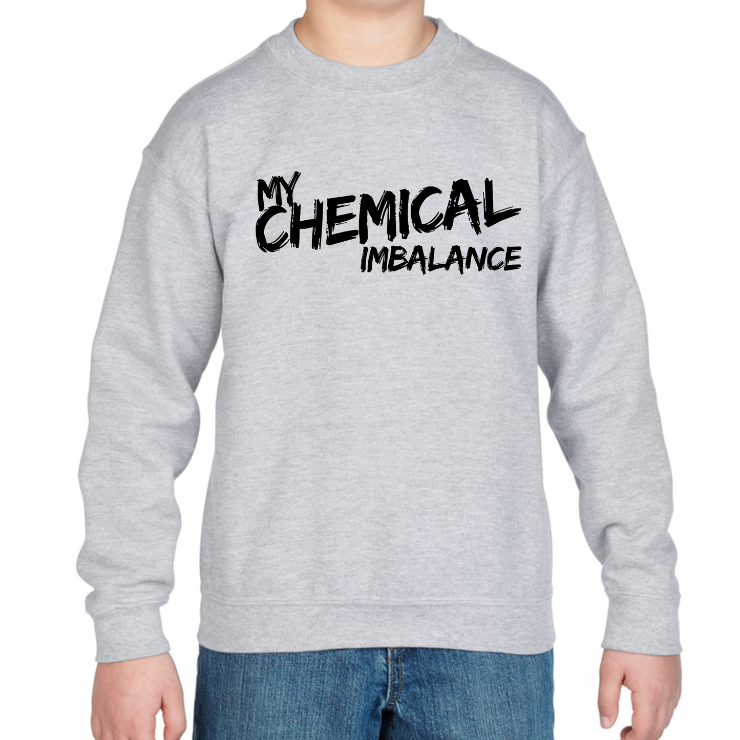My Chemical Imbalance Sweatshirt
