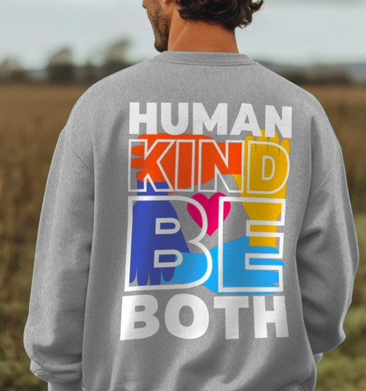Human Kind Be Both Colour - Sweatshirt