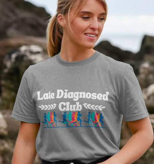 Late Diagnosed Club T-Shirt