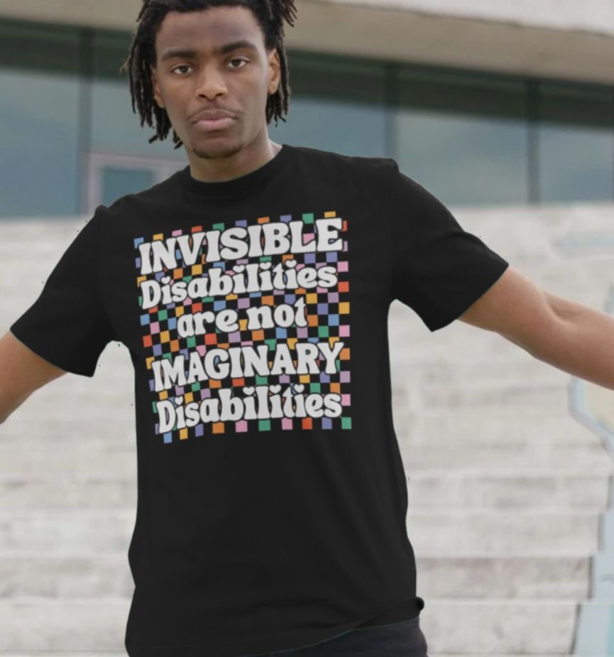 Invisible Disabilities are not Imaginary Disabilities T-Shirt