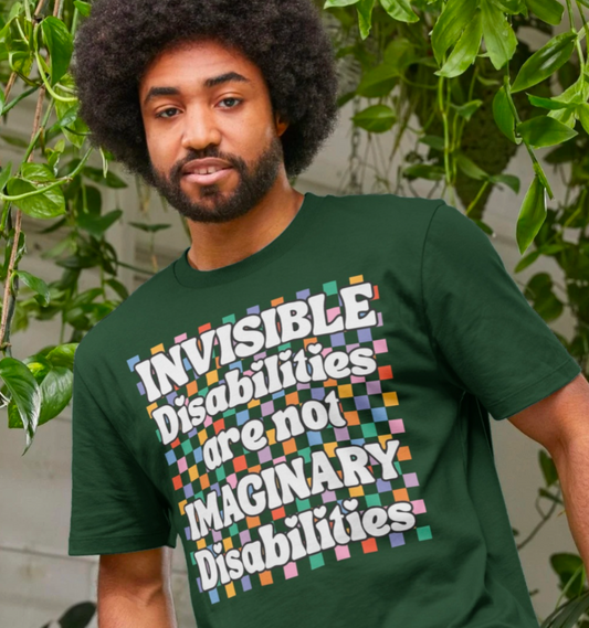Invisible Disabilities are not Imaginary Disabilities T-Shirt