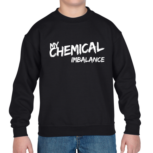 My Chemical Imbalance Sweatshirt